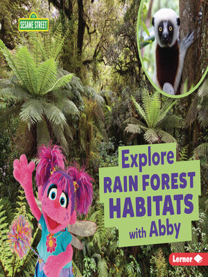 cover image of Explore Rain Forest Habitats with Abby